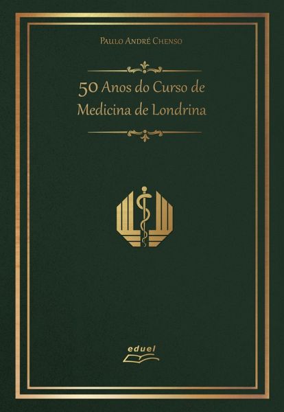 50 Anos do Curso de Medicina de Londrina (eBook, ePUB)