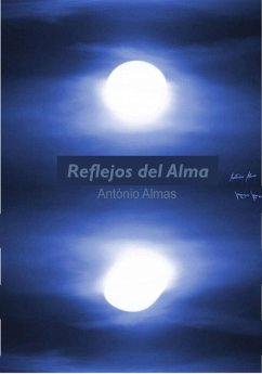 Reflejos del Alma (eBook, ePUB) - Almas, Antonio