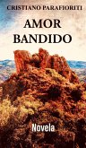 Amor Bandido (eBook, ePUB) Amor Bandido (eBook, ePUB)