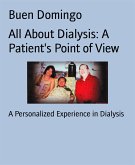 All About Dialysis: A Patient's Point of View (eBook, ePUB)