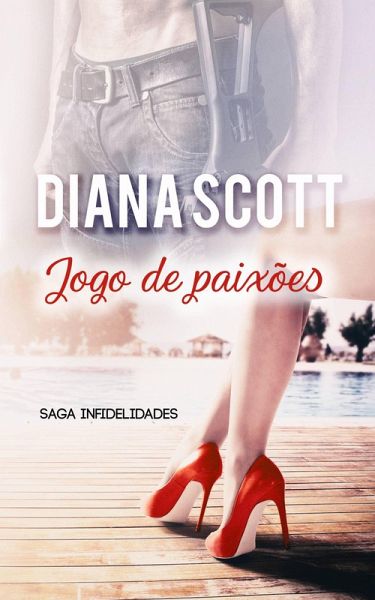 Jogo de Paixões (Saga Infidelidades) (eBook, ePUB)