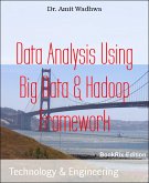 Data Analysis Using Big Data & Hadoop Framework (eBook, ePUB)