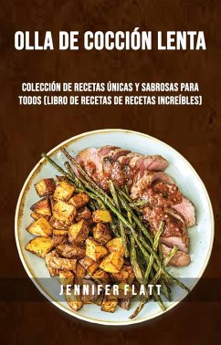 Olla De Cocción Lenta: Colección De Recetas Únicas Y Sabrosas Para Todos (Libro De Recetas De Recetas Increíbles) (eBook, ePUB) Cover Olla De Cocción Lenta: Colección De Recetas Únicas Y Sabrosas Para Todos (Libro De Recetas De Recetas Increíbles) (eBook, ePUB)