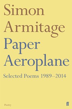 Paper Aeroplane: Selected Poems 1989-2014 - Armitage, Simon