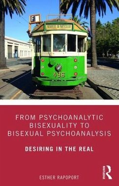 From Psychoanalytic Bisexuality to Bisexual Psychoanalysis - Rapoport, Esther
