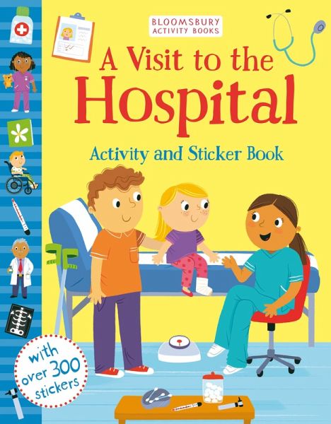 A Visit to the Hospital Activity and Sticker Book A Visit to the Hospital Activity and Sticker Book