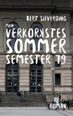 Mein verkorkstes Sommersemester 79