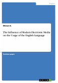 The Influence of Modern Electronic Media on the Usage of the English Language