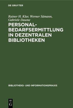 Personalbedarfsermittlung in dezentralen Bibliotheken (eBook, PDF) - Klar, Rainer H.; Sämann, Werner; Daume, Gabriele