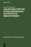 Anleitung für die Katalogisierung in Institutsbibliotheken (eBook, PDF)