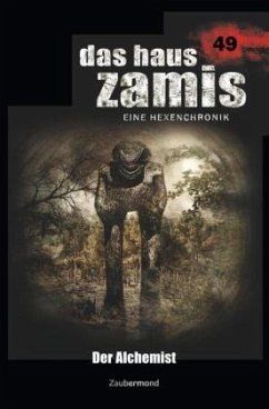 Der Alchemist / Das Haus Zamis Bd.49 - Thurner, Michael Marcus;Borner, Simon