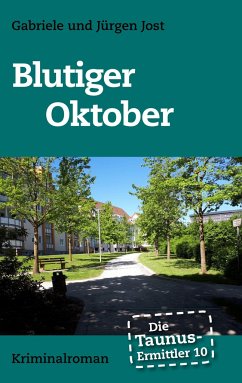 Die Taunus-Ermittler Band 10 - Blutiger Oktober - Jost, Jürgen;Jost, Gabriele
