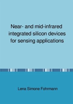 Near- and mid-infrared integrated silicon devices for sensing applications - Fohrmann, Lena Simone