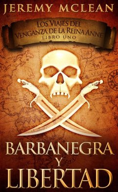 Barbanegra y Libertad (Los Viajes del Venganza de la Reina Anne) (eBook, ePUB) - McLean, Jeremy