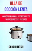 Olla De Cocción Lenta: Comidas Deliciosas De Crockpot De Volcado (Recetas Frescas) (eBook, ePUB)