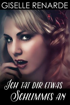 Cover Ich tat dir etwas Schlimmes an (eBook, ePUB)
