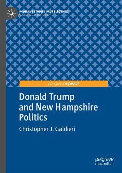 Donald Trump and New Hampshire Politics - Galdieri, Christopher J.