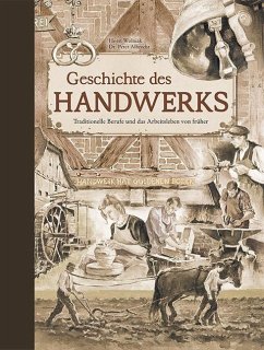 Geschichte des Handwerks - Albrecht, Peter