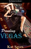 Prowling Vegas (The Bucket List, #1) (eBook, ePUB) Prowling Vegas (The Bucket List, #1) (eBook, ePUB)