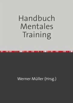 Handbuch Mentales Training - Müller, Werner