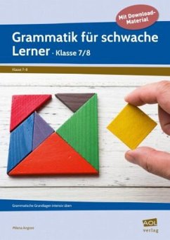 Grammatik für schwache Lerner - Klasse 7/8 - Angioni, Milena