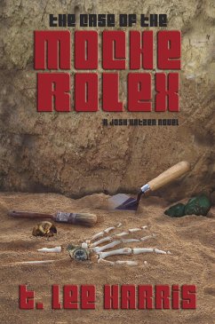 The Case of the Moche Rolex (eBook, ePUB) - Harris, T. Lee