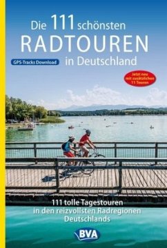 Die 111 schÃ¶nsten Radtouren in Deutschland