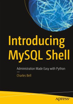 Introducing MySQL Shell - Bell, Charles