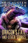 Dragon's Fate and Other Stories (Fate Fire Shifter Dragon: World on Fire Series One, #8) (eBook, ePUB)