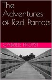 The Adventures of Red Parrots (eBook, ePUB)