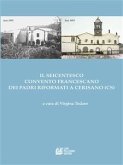 Il Seicentesco Convento Francescano dei Padri riformati a Cerisano (Cs) (eBook, PDF)