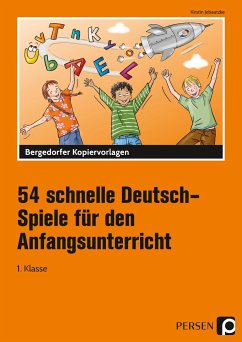 54 schnelle Deutsch-Spiele für den Anfangsunterricht - Jebautzke, Kirstin
