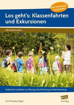 Los geht's: Klassenfahrten und Exkursionen - Krüger, Eva Michaela