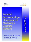Standard Internazionali per i Programmi di Mentoring e Coaching (ISMCP) (eBook, ePUB)
