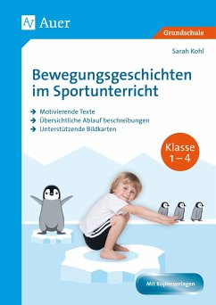 Bewegungsgeschichten im Sportunterricht Klasse 1-4 - Kohl, Sarah