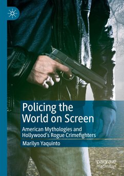 Policing the World on Screen - Yaquinto, Marilyn