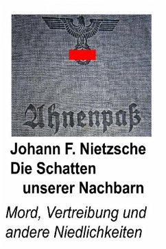 Die Schatten unserer Nachbarn (eBook, ePUB) - Nietzsche, Johann F.