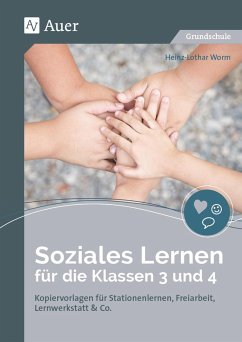 Soziales Lernen für die Klassen 3 und 4 - Worm, Heinz-Lothar