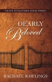 Dearly Beloved (Grave Reminder Series, #3) (eBook, ePUB) Dearly Beloved (Grave Reminder Series, #3) (eBook, ePUB)