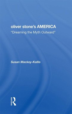 Oliver Stone's America (eBook, ePUB) - Mackey-Kallis, Susan; Kallis, Susan Mackey