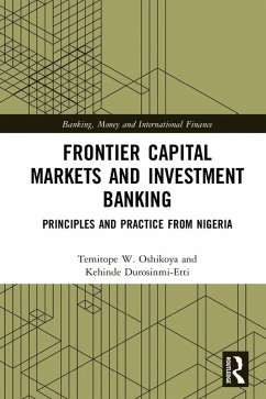 Frontier Capital Markets and Investment Banking (eBook, ePUB) - Oshikoya, Temitope W.; Durosinmi-Etti, Kehinde