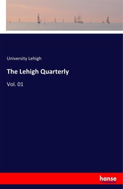 The Lehigh Quarterly - Lehigh, University