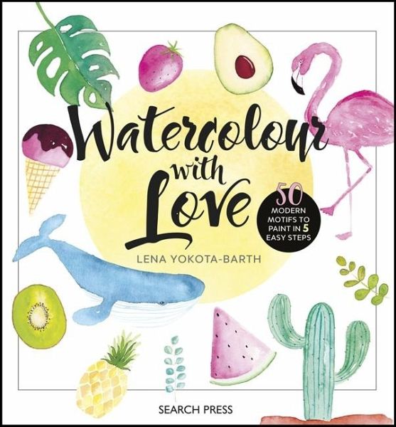 Watercolour with Love (eBook, PDF) Watercolour with Love (eBook, PDF)