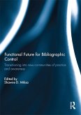 Functional Future for Bibliographic Control (eBook, ePUB)