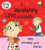 Charlie and Lola: I Absolutely Love Animals (eBook, ePUB)