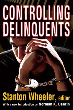 Controlling Delinquents (eBook, ePUB) - Wheeler, Stanton; Denzin, Norman K.
