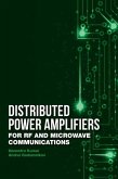 Distributed Power Amplifiers for RF and Microwave Communications (eBook, PDF) Distributed Power Amplifiers for RF and Microwave Communications (eBook, PDF)