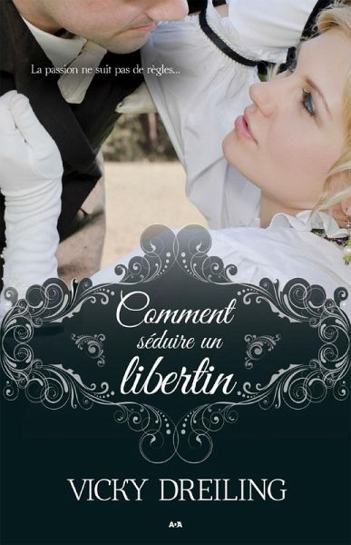 Comment seduire un libertin (eBook, ePUB) Comment seduire un libertin (eBook, ePUB)