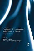 The Politics of Ethnolinguistic Mobilization in Europe (eBook, ePUB)