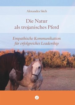 Die Natur als trojanisches Pferd - Sitch, Alexandra